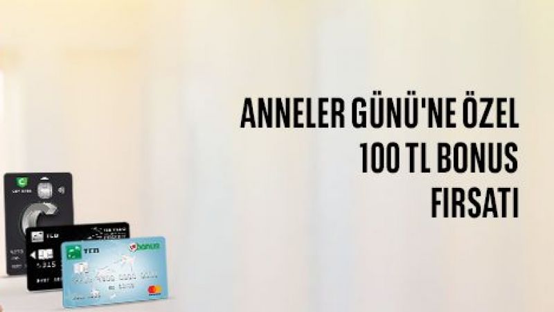 TEB açıkladı: Anneler gününe özel hesaplara 100 TL gönderilecek! 2