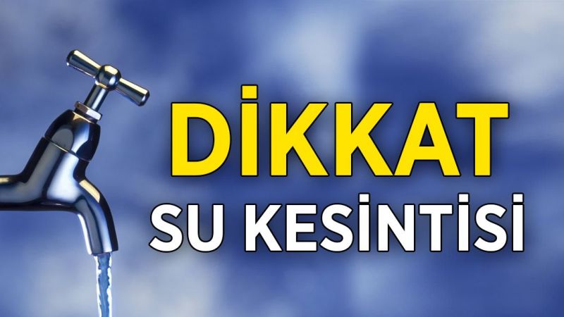 13 Ağustos 2022 Gaziantep Su Kesintileri Mahallelere Göre Liste! Gaziantep Su Kesintisi Nerelerde Olacak? 1