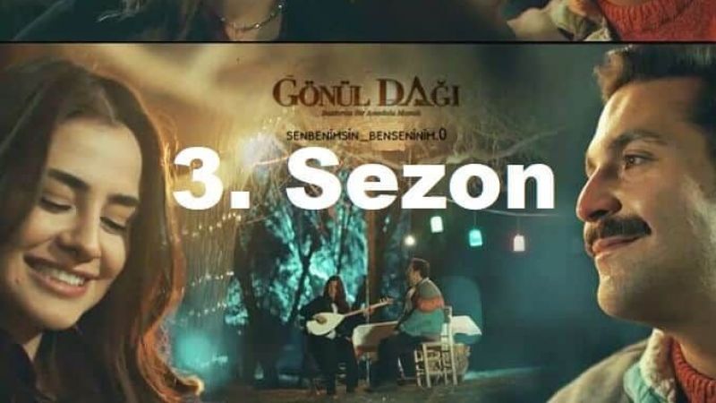 Gönül Dağı Dizisi Beklenen Müjdeyi Verdi, Yeni Sezonun İlk Fragmanı Yayınlandı! Gönül Dağı Dizisi Ne Zaman Başlayacak? Gönül Dağı Oyuncu Kadrosu 1