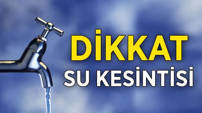 30 Ağustos 2022 Gaziantep Su Kesintileri Mahallelere Göre Liste! Gaziantep Su Kesintisi Nerelerde Olacak? 2