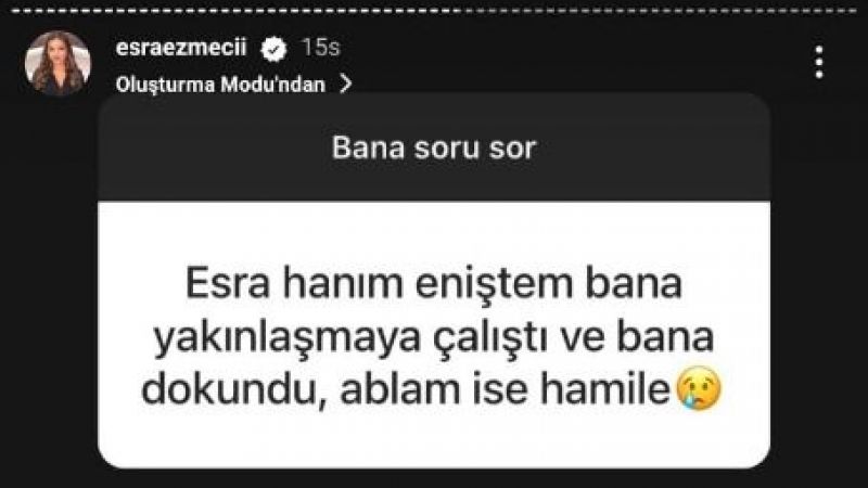 Hamile Ablasının Eşi Tarafından Taciz Edilen Kadın, Esra Ezmeci'den Yardım İstedi! Esra Ezmeci'nin Yanıtı Olay Oldu: Sizce Ablasına Söylemeli Mi? 2