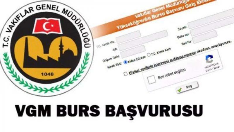 Vakıflar Genel Müdürlüğü Geri Ödemesiz Bursu Başvuru Tarihi Belli Oldu Mu? VGM Burs Başvurusu Nereden Yapılır? 2