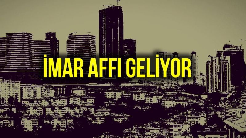 Teklif Kabul Edilirse, Af Hemen Yürürlüğe Girecek! Destici Teklifi Sundu; TBMM Görüşmeye Başladı! İşte İmar Affında Son Durum… 2
