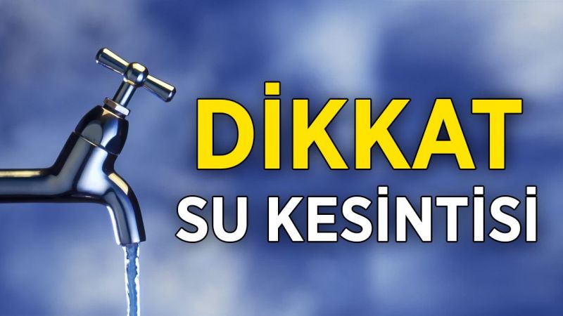 21 Kasım 2022 Gaziantep Su Kesintileri Mahallelere Göre Liste! Gaziantep Su Kesintisi Nerelerde Olacak? 4