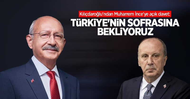 Kılıçdaroğlu, Muharrem İnce’yi Davet Etmek İstedi Ancak Ulaşamadı! 1