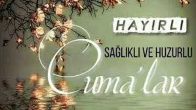 Eşinize, dostunuza Cuma mesajı atmadan önce bu haberi okuyun! En güzel, dualı, hadisli, uzun, kısa ve resimli Cuma mesajları... 21