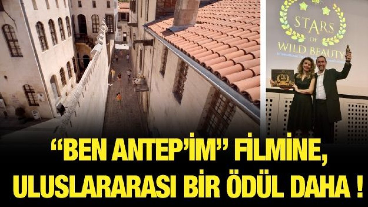 “Ben Antep’im” filmine, Uluslararası Bir Ödül Daha !