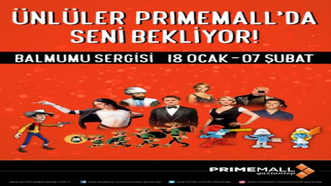 SÖMESTR TATİLİ'NDE TARİHİ VE KÜLTÜREL KAHRAMANLAR VE GEÇMİŞTEN BUGÜNE SANAT, SPOR VE SİYASET DÜNYASININ YILDIZLARI PRIMEMALL GAZİANTEP'TE