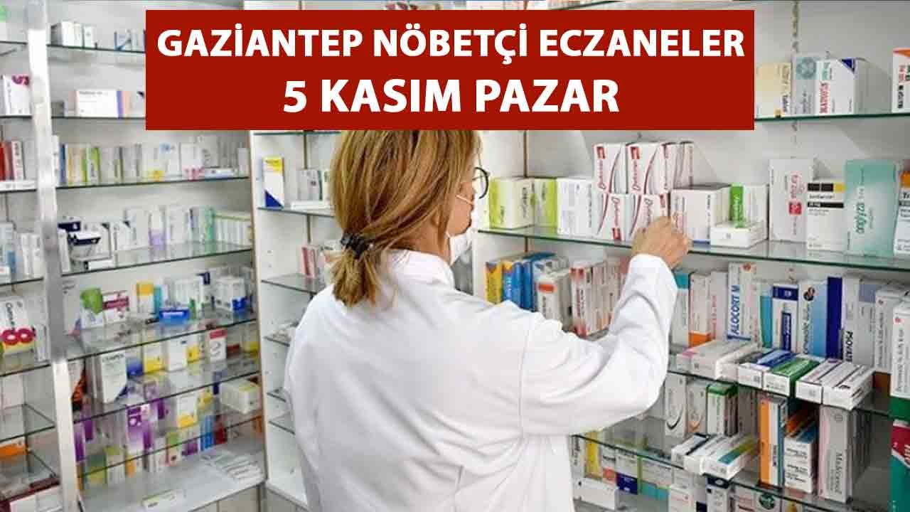 5 Kasım 2023 Gaziantep nöbetçi eczaneler adres ve telefonları! Liste paylaşıldı; bu eczaneler tam 24 saat boyunca açık olacak!
