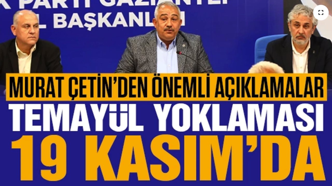 Gaziantep'te AK Parti Temayül Yoklaması Ne Zaman?  İl Başkanı Murat Çetin'den önemli açıklamalar!