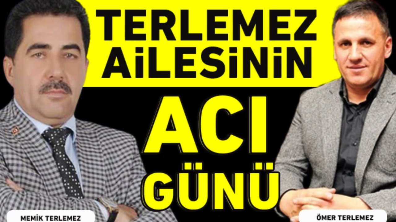Terlemez ailesinin acı günü