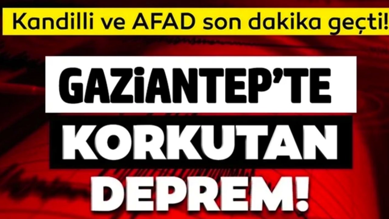 Gaziantep'te korkutan deprem