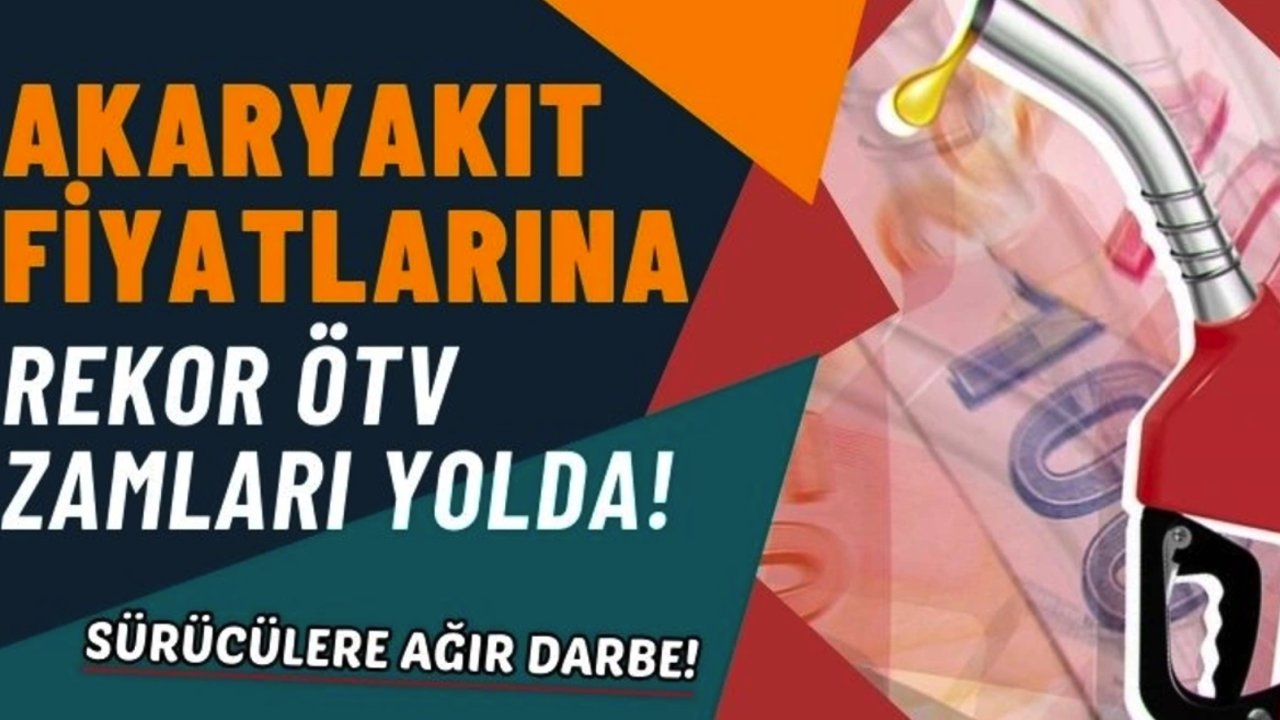 Akaryakıt Fiyatlarına Rekor ÖTV Zammıyla Sürücülere Ağır Yük! Zam 9 TL'yi bulabilir. Gaziantep'te Güncel Akaryakıt Fiyatları