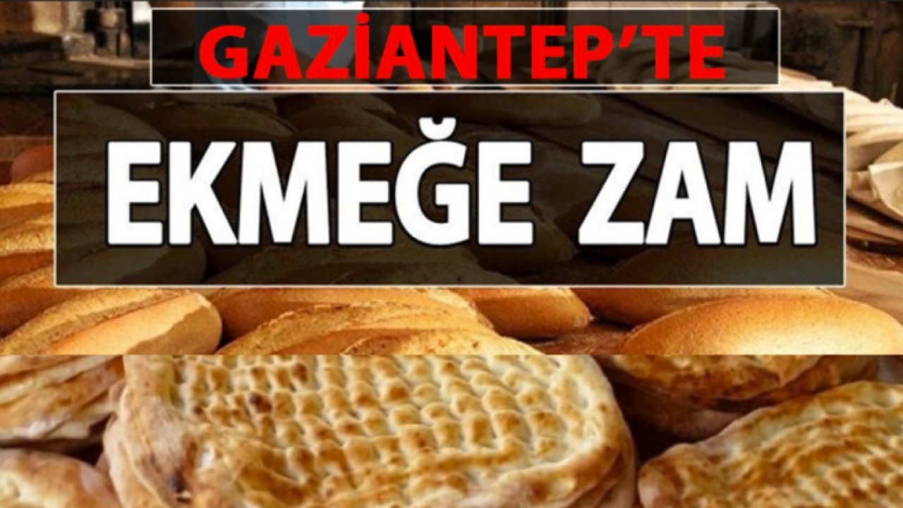 Gaziantep'te ekmeğe zam mı gelecek?