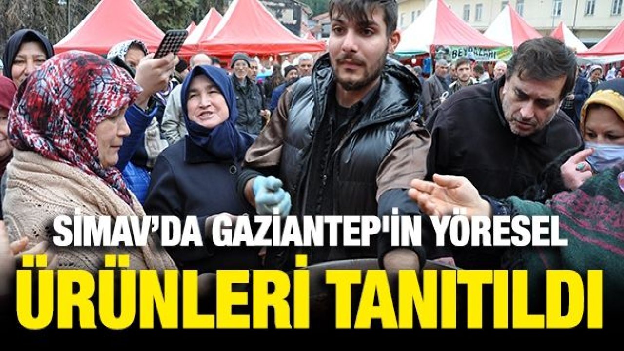 Simav’da Gaziantep'in yöresel ürünleri tanıtıldı