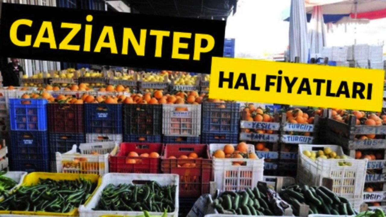 Gaziantep En Ucuz Meyve Ve Sebze burada! Gaziantep Meyve ve Sebze Hal'inde Fiyatlar Ne Kadar? 11 Ocak 2024