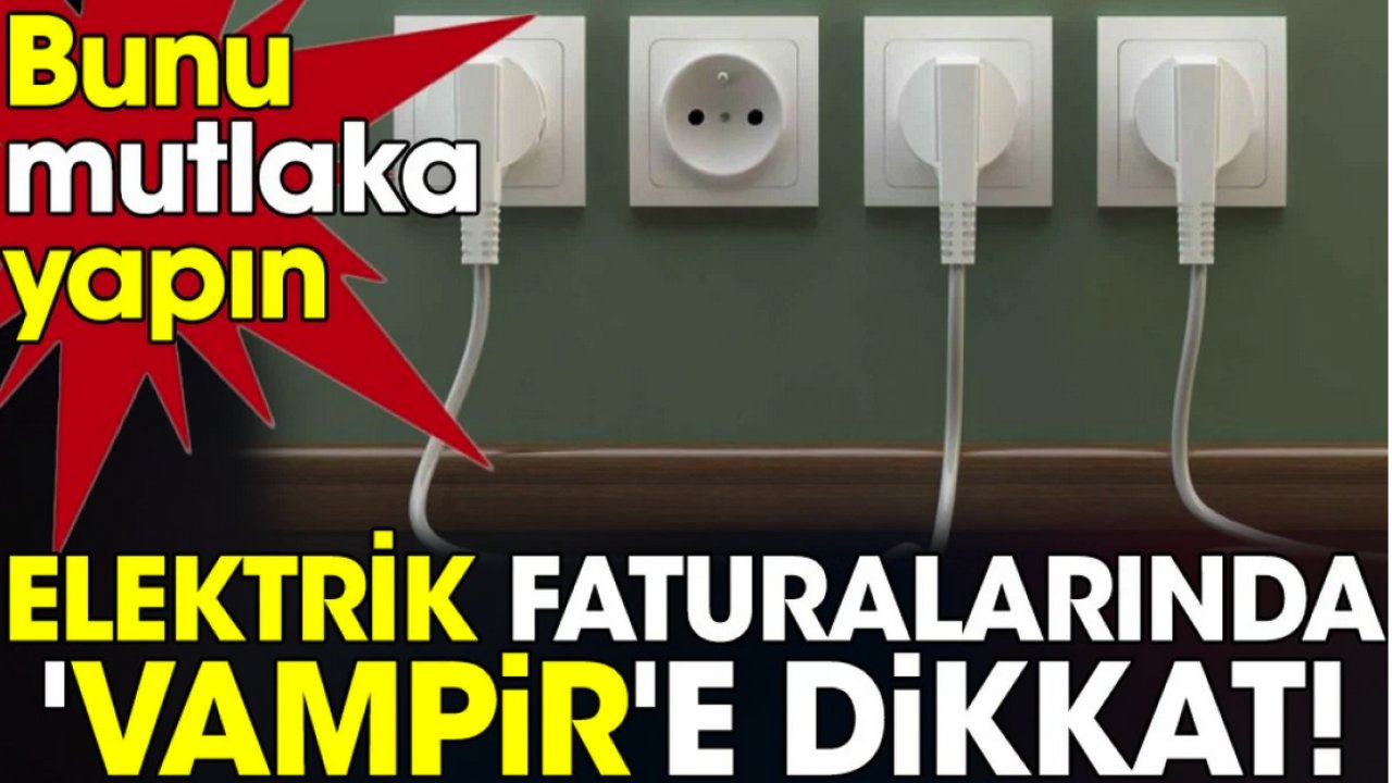 "Vampir Cihazlar Faturaları Kabartıyor: Uzmanlar Elektrik Yiyen Gizli Düşmanları Açığa Çıkartıyor!"