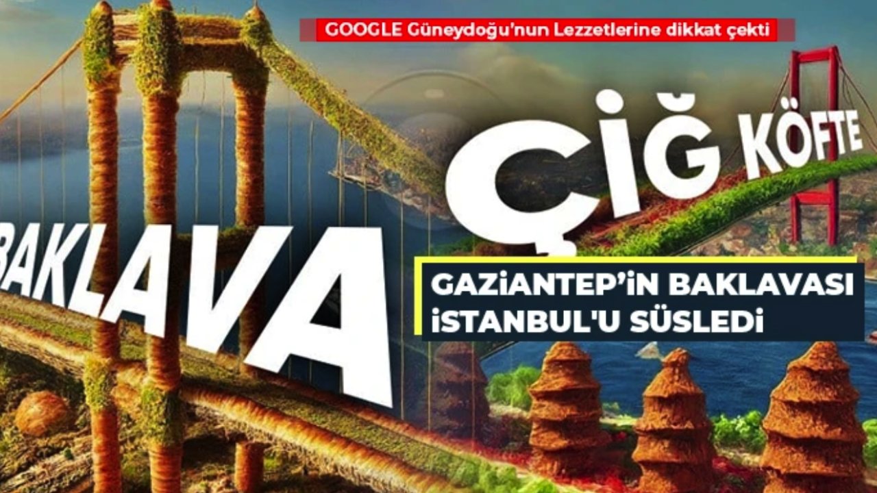 Yapay Zeka İstanbulu Antep Baklavasıyla Süsledi... İşte Muhteşem Görseller