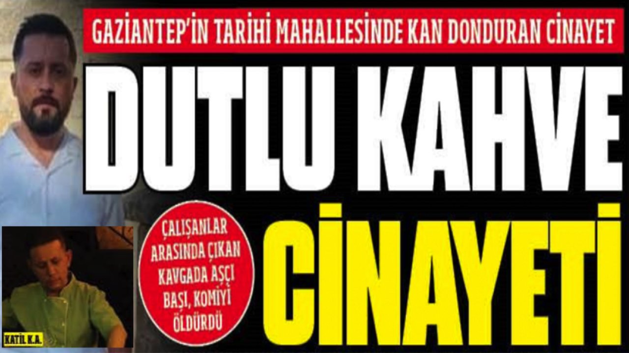 Gaziantep'in Tarihi Mahallesinde Korkunç Cinayet!
