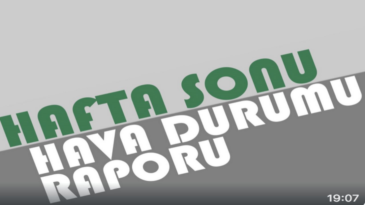 Hafta Sonu Hava Durumu Nasıl Olacak?