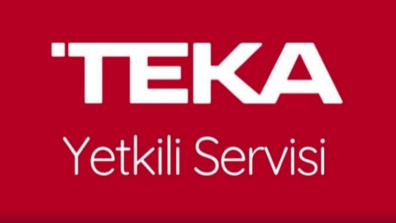 İstanbul Teka Yetkili Servisi