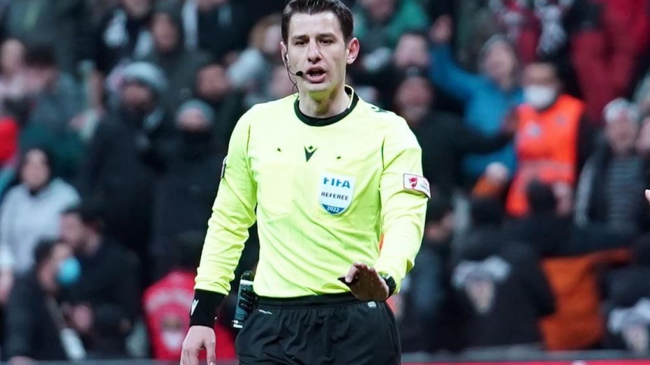 Beşiktaş - Galatasaray derbisinde Halil Umut Meler düdük çalacak