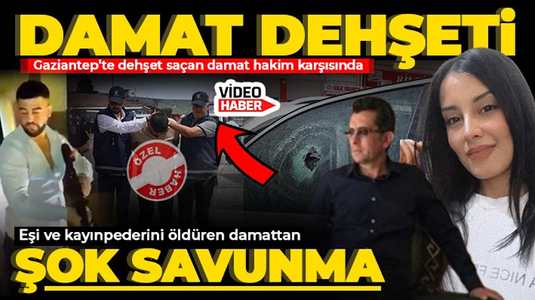 Gaziantep'te baba ve kızını acımasızca öldüren damat Mertcan Köse'den şok savunma