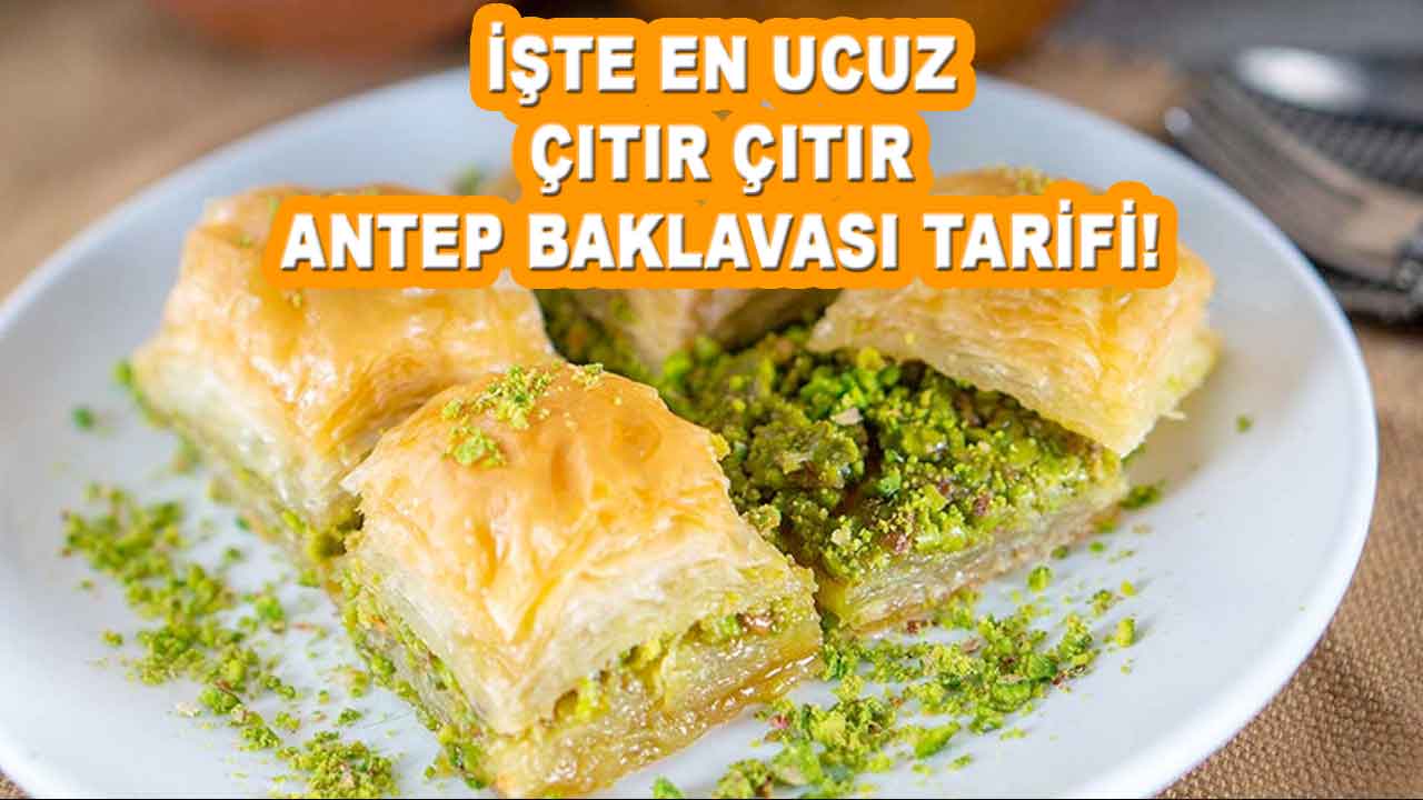 İşte En Ekonomik Çıtır Çıtır Antep Baklavası Tarifi!