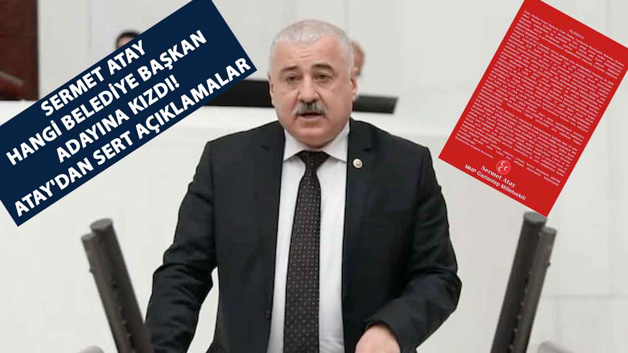 Sermet Atay Hangi Belediye Başkan Adayına Kızdı? Atay'dan Sert Açıklamalar