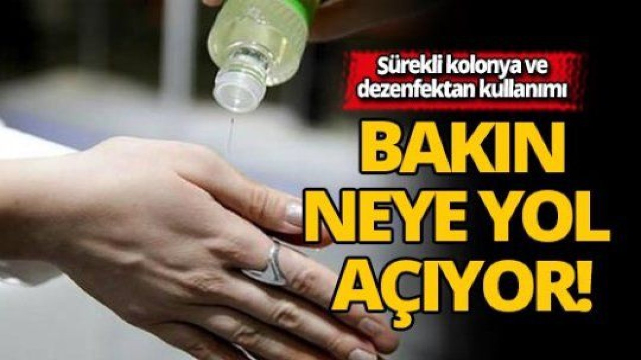 Dezenfektan ve kolonya ile ilgili önemli uyarı!,Doğru Kullanıyormuyuz?