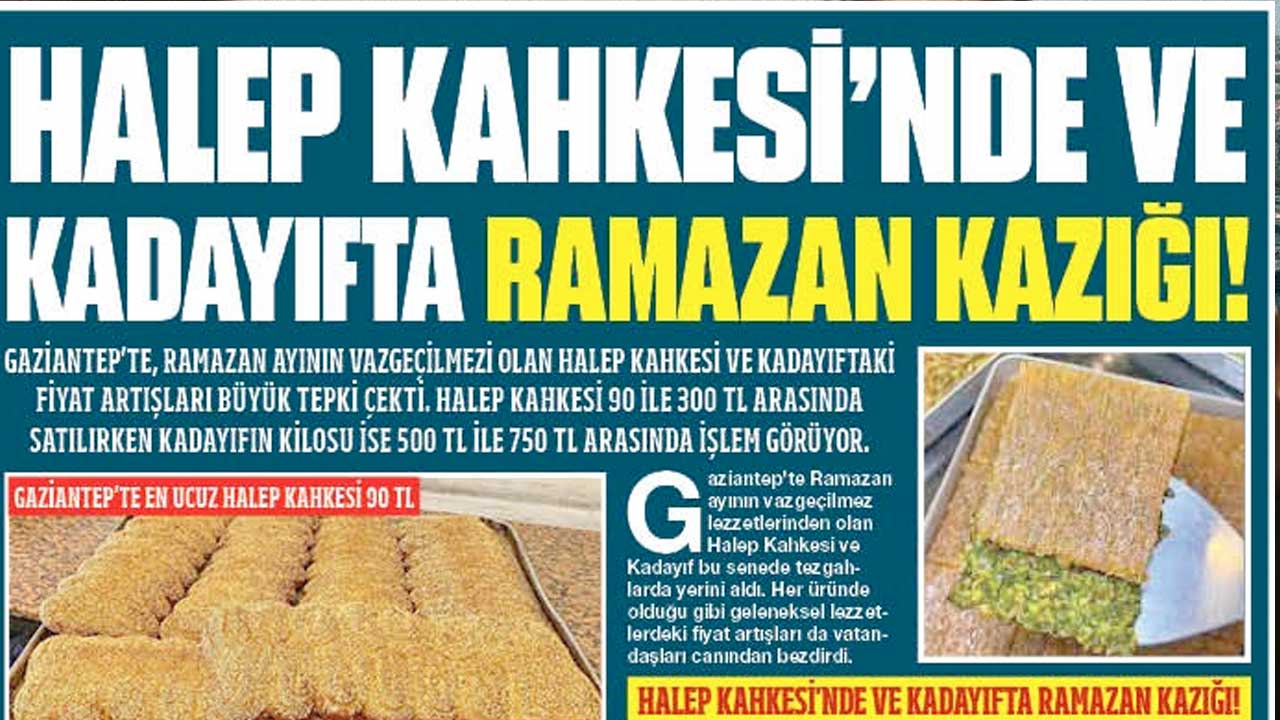 Gaziantep'te Halep Kahkesi'nde ve Kadayıfta Ramazan Kazığı!