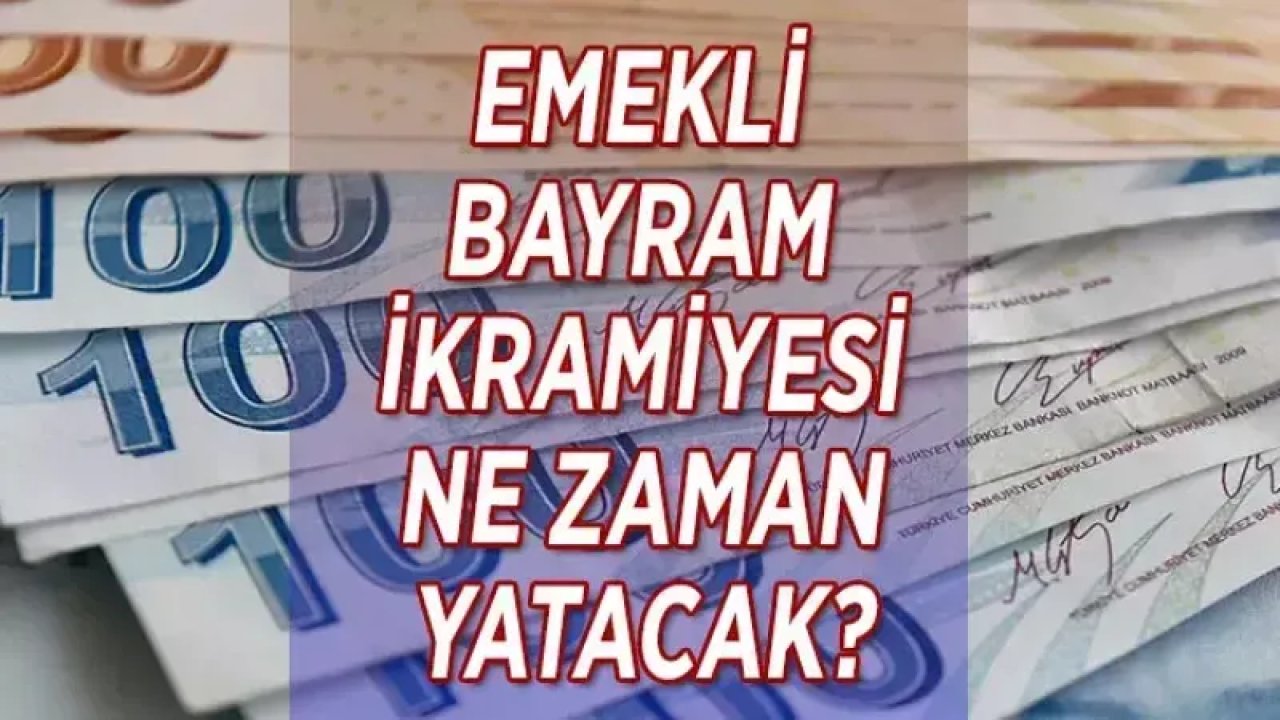 Gaziantep'te Emekliler dikkat! Bakan Işıkhan duyurdu: Bayram ikramiyeleri 2-5 Nisan'da yatırılacak