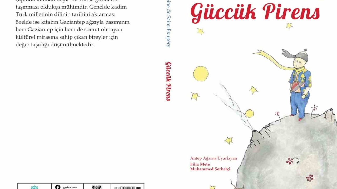 Küçük Prens kitabı Antep ağzına aktarılarak “Güccük Pirens” olarak yayımlandı