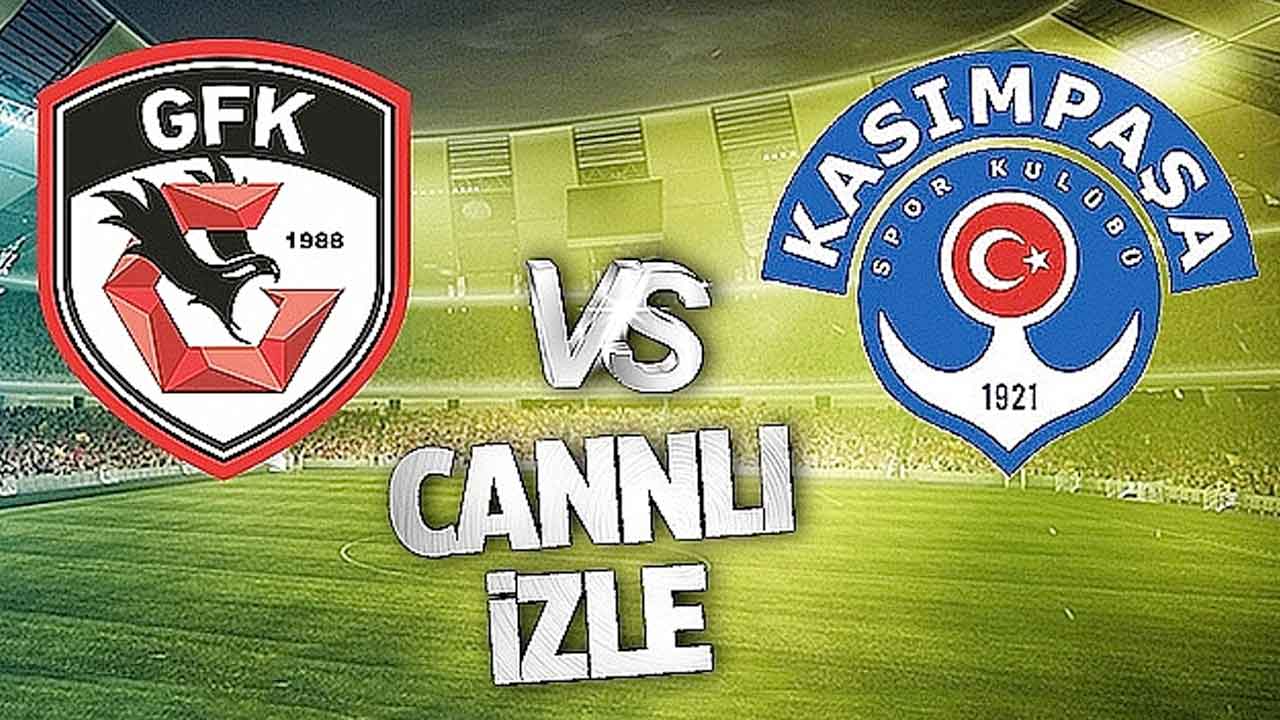 Canlı MAÇ İZLE! Gaziantep FK 2-0 Kasımpaşa Maçı! Gaziantep FK LİGDE KALACAK MI?