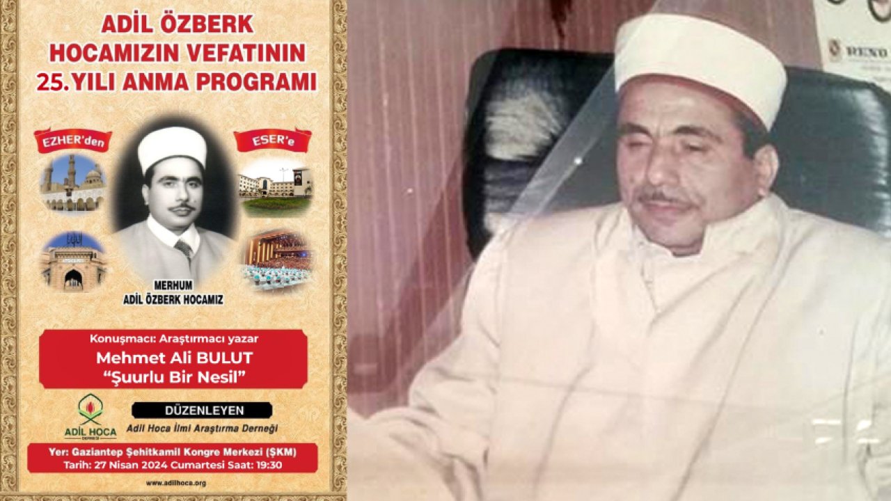 Adil Özberk, Vefatının 25. Yılında Anılacak