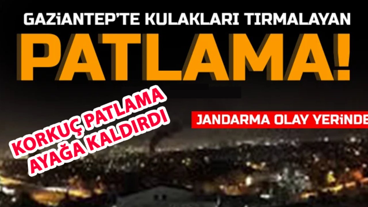 Gaziantep Nizip'te Korkunç Patlama!