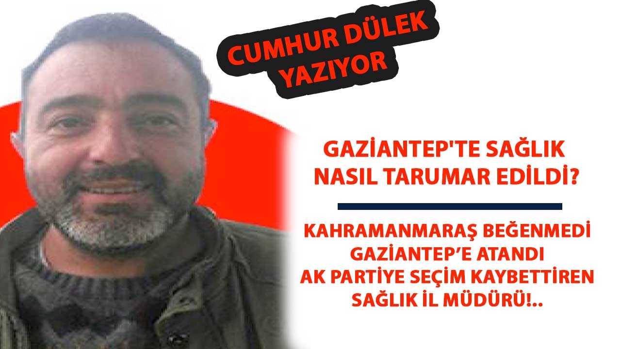 GAZİANTEP ŞEHİR HASTANESİ DAHİL! GAZİANTEP'TE SAĞLIK NASIL TARUMAR EDİLDİ? 40 BİN OY GAZİANTEP