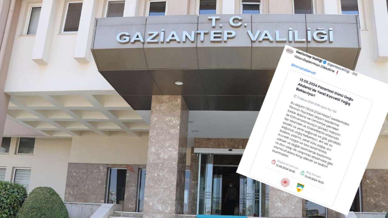SON DAKİKA! Gaziantep'e Sağanak Yağmur ve DOLU YAĞIŞI GELİYOR! Gaziantep Valiliği UYARDI!