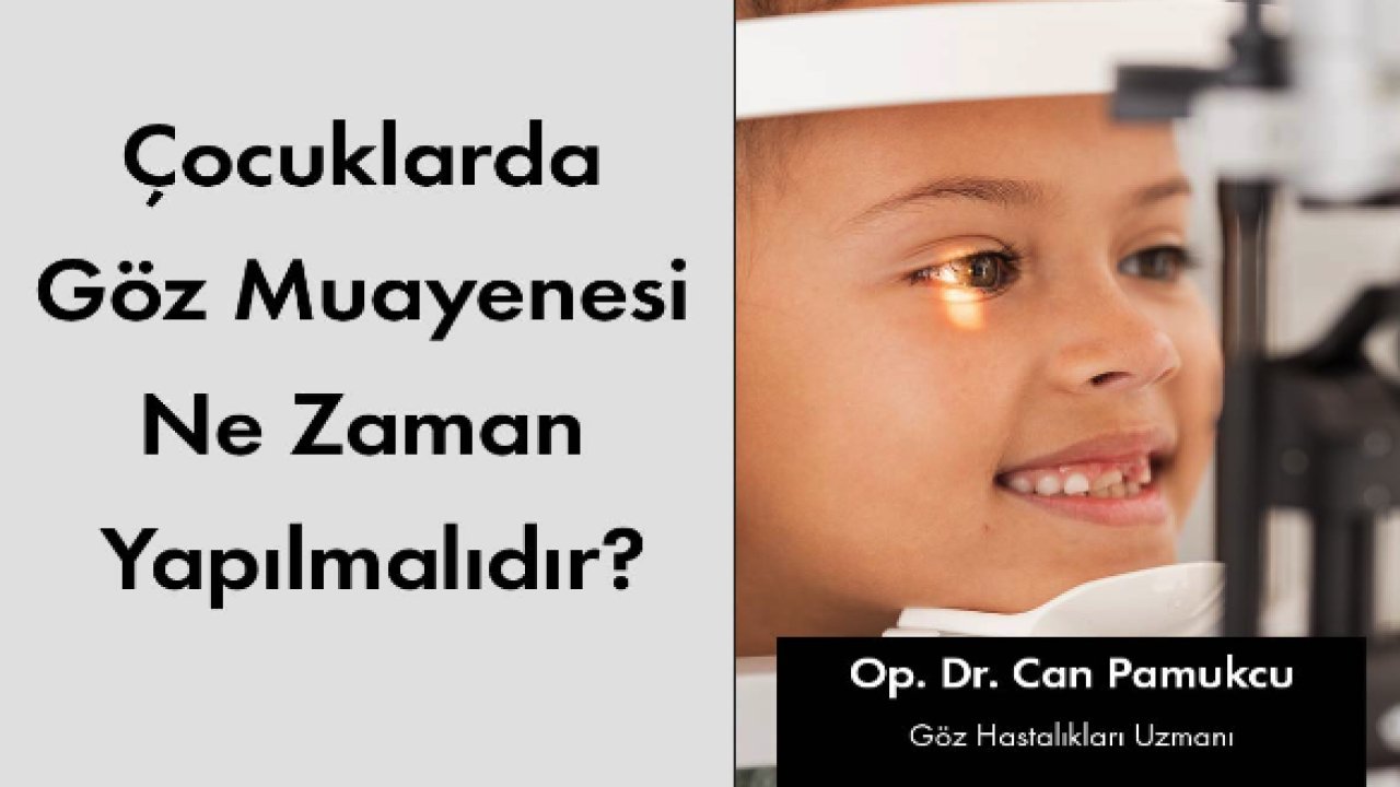 Çocuklarda Göz Muayenesi Ne Zaman Yapılmalıdır