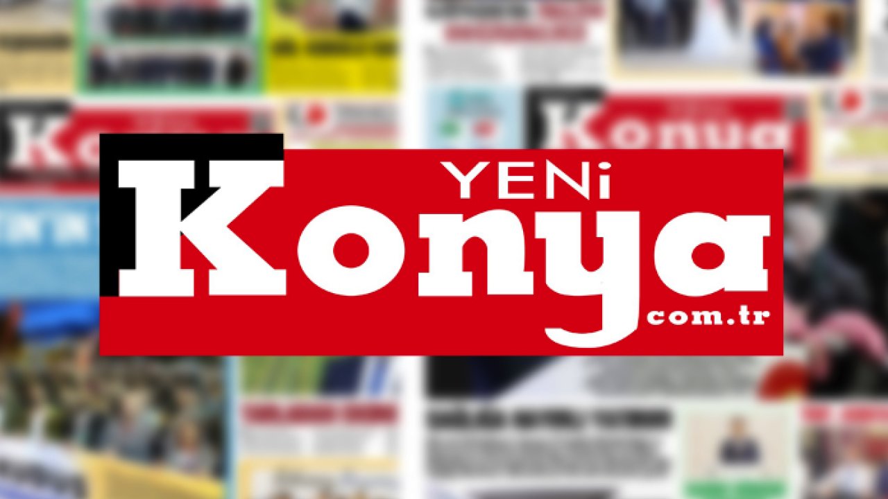 Konya Haberlerinin Doğru Adresi