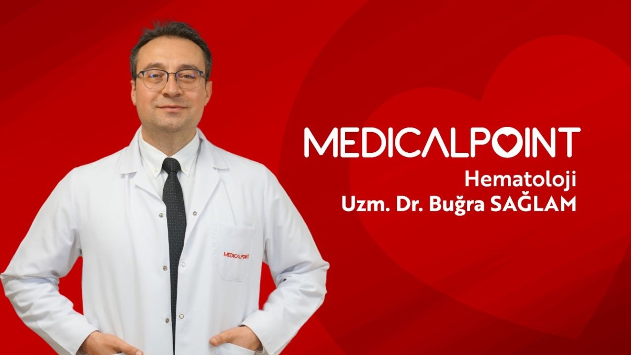 Hematoloji Uzman Dr. Buğra Sağlam Medıcal Poınt’te