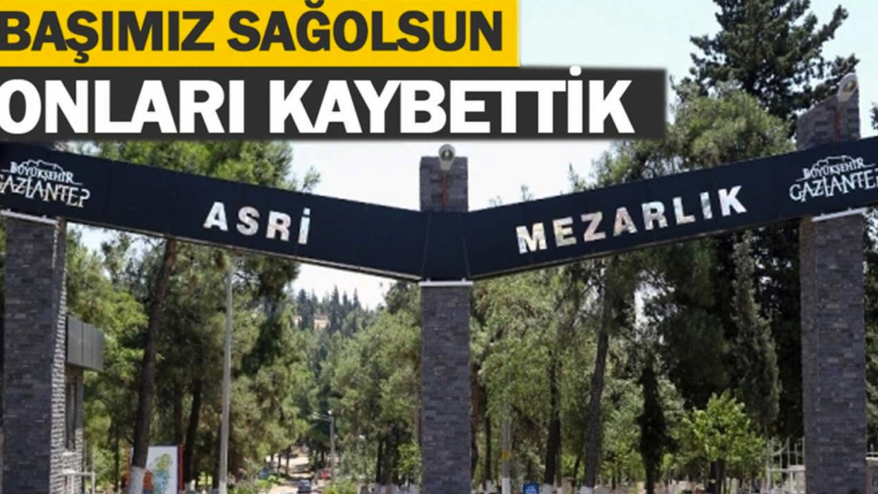 Gaziantep'te Üzen Vefatlar! Gaziantep'te 14 Haziran 2024 Günün Vefat ve Defin Listesi... Bugün Gaziantep'te Kimler Vefat Etti?