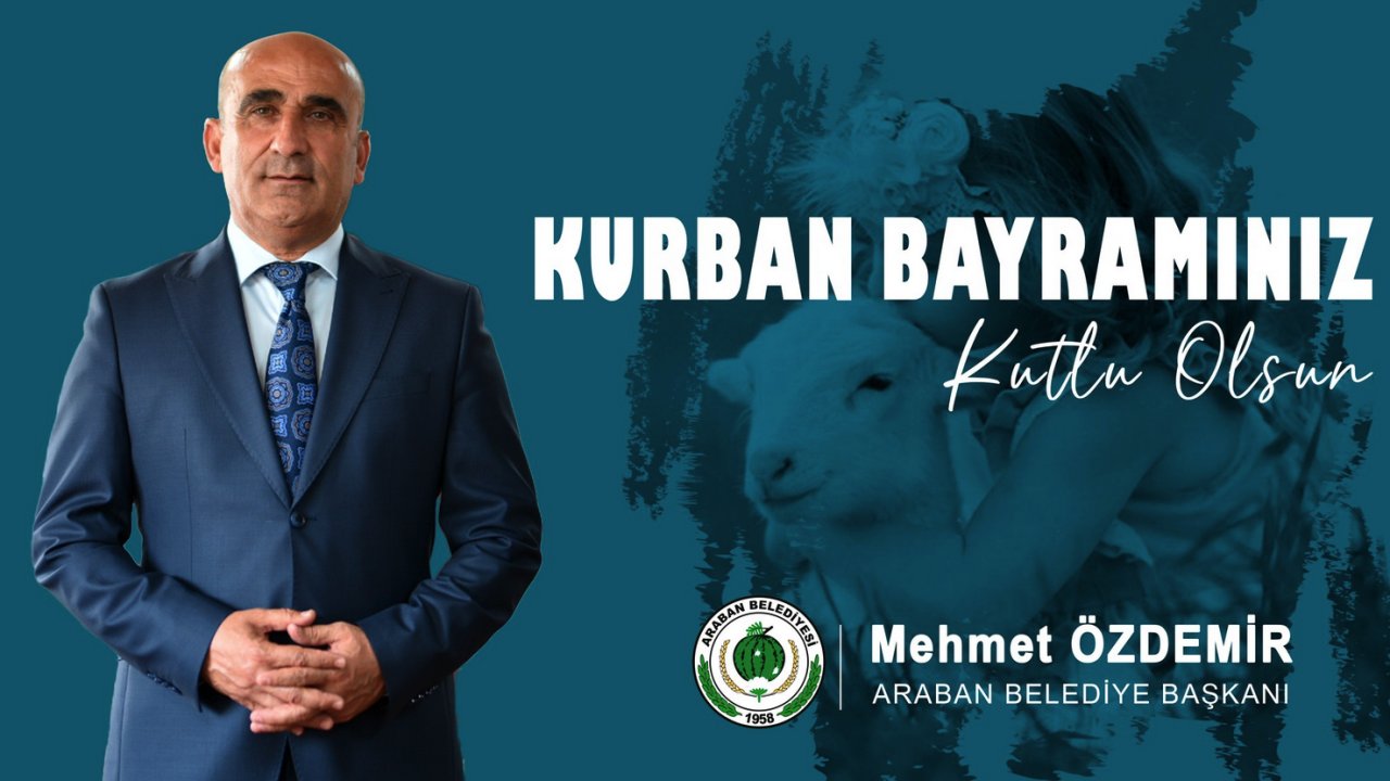 Araban Belediye Başkanı, Kurban Bayramı'nı Kutladı