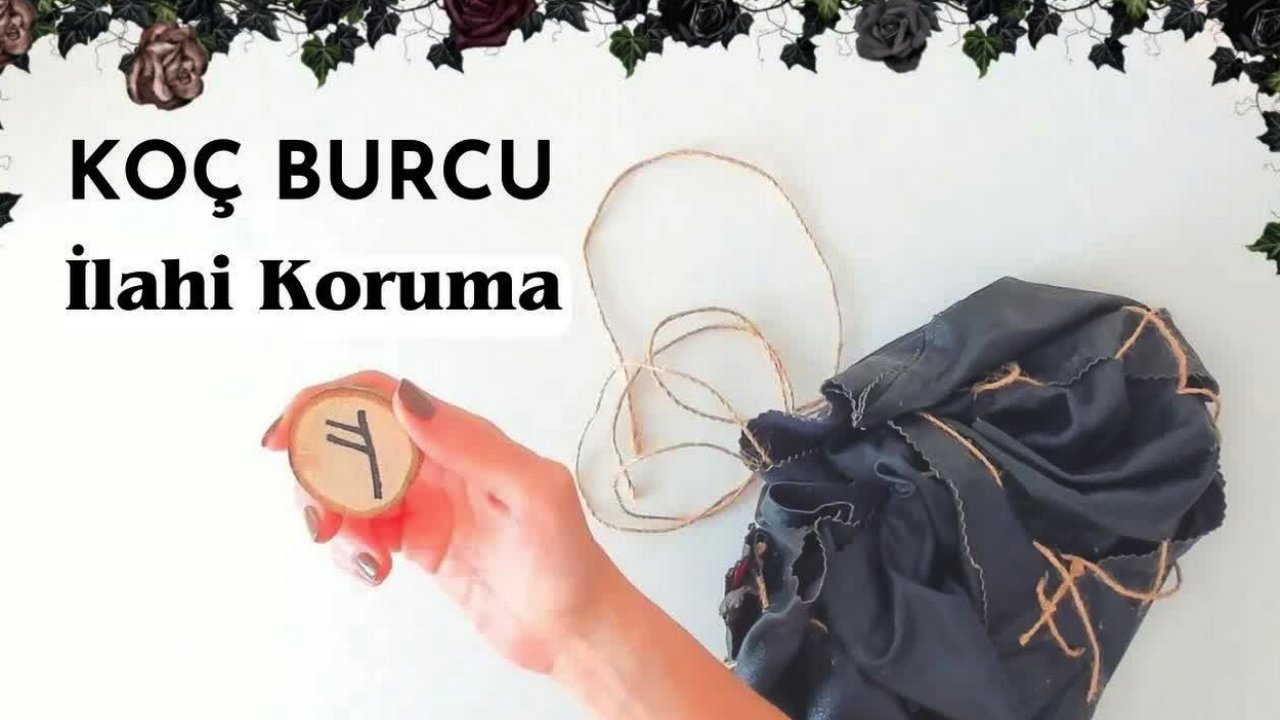 Koç Burcu Haftalık Yorumu - İlahi Koruma