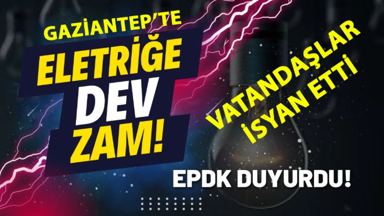 Gazianteplilerin elektrik ZAM MI İSYANI: "Bu millete yazık vallahi biraz acısınlar... Her Yanımız Rezil!"