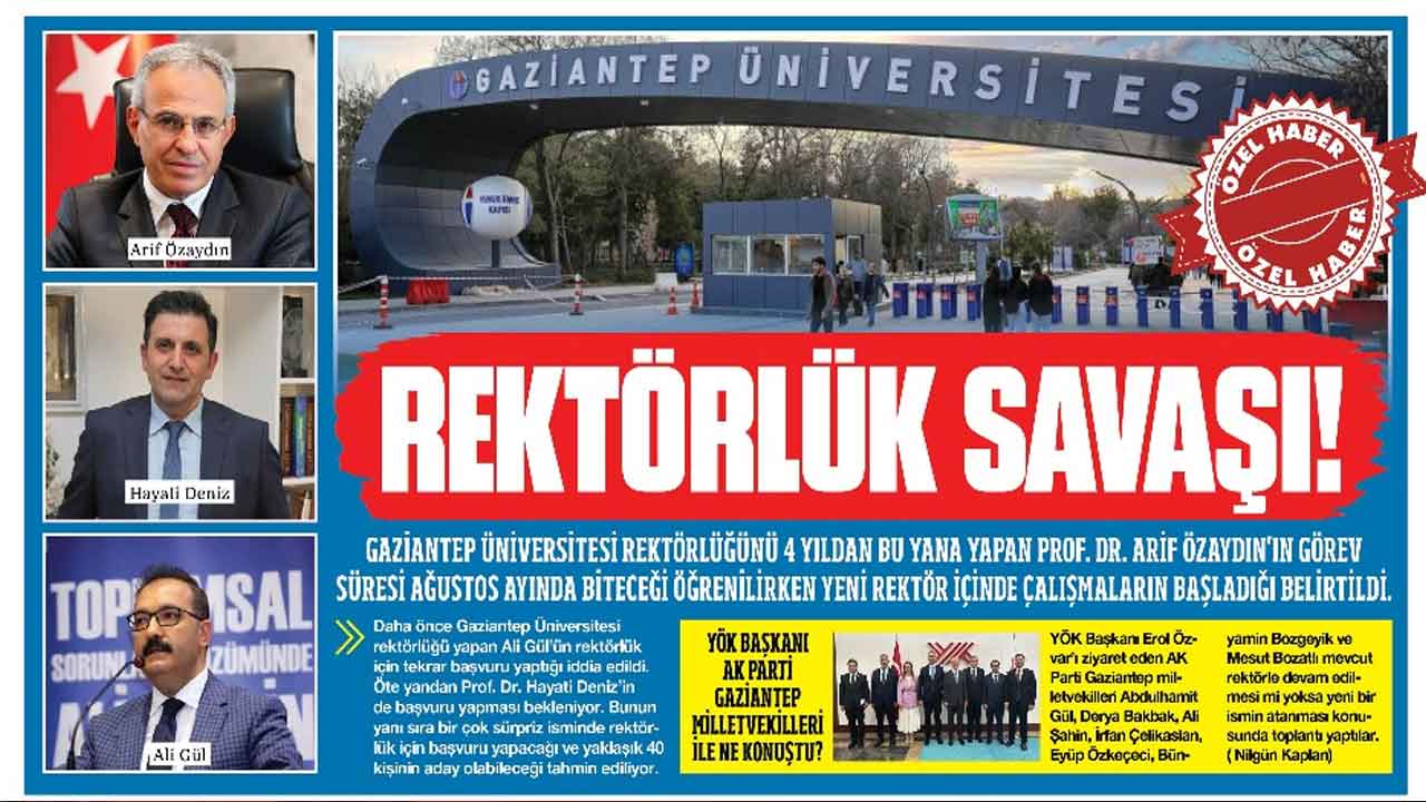 Gaziantep ÜNİVERSİTESİ ve Rektörlük savaşı! DEV ÜNİVERSİTE'DE KİM REKTÖR OLACAK?