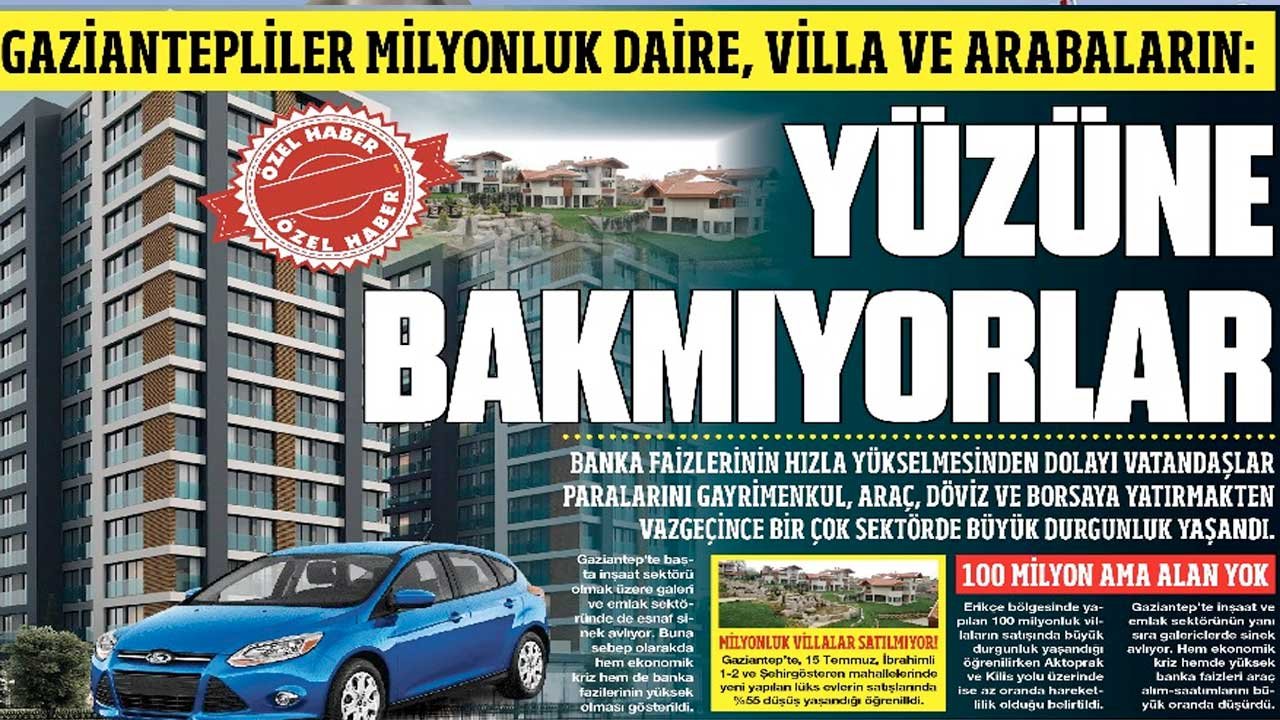 Gaziantep'te Milyonluk daire, vilların ve arabaların:' Yüzüne ARTIK BAKILMIYOR!'