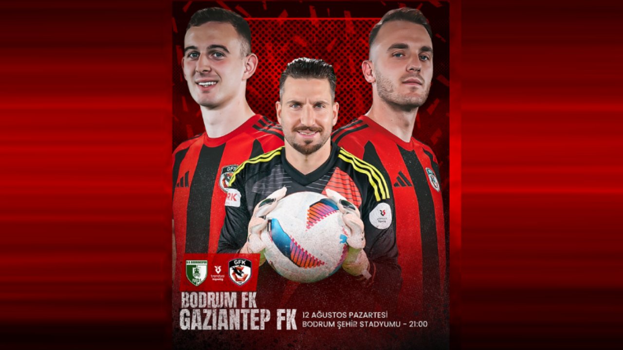 Gaziantep FK, Bugün Bodrumspor Deplasmanında