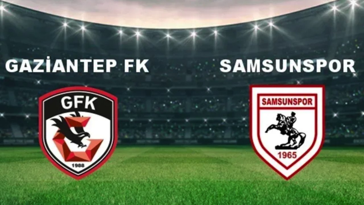 Gaziantep FK - Samsunspor Kapışması Canlı Yayında: Süper Lig'de Heyecan Tırmanıyor!