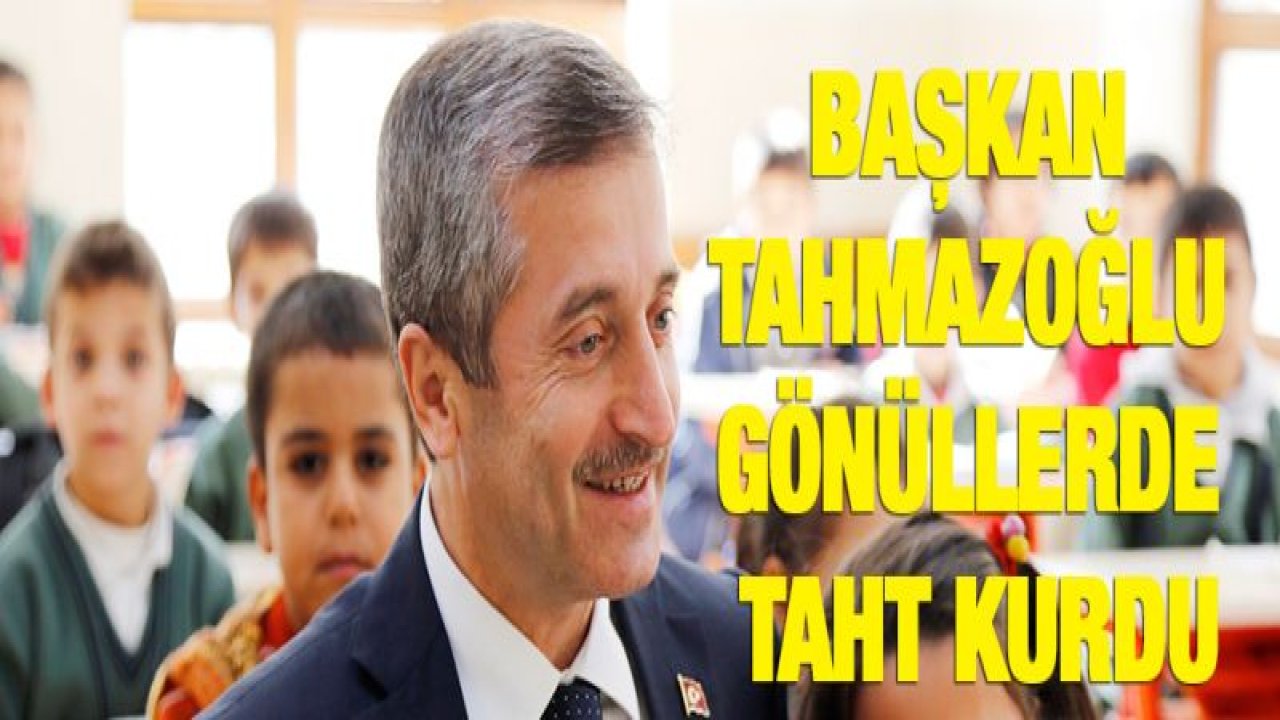 BAŞKAN TAHMAZOĞLU GÖNÜLLERDE TAHT KURDU